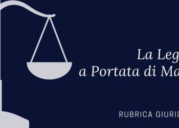 La legge a portata di mano – Nuova rubrica