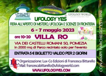 Ai nastri di partenza Ufology Yes : Fiera del mistero all’aperto in 2000 mq a Villa Ro  il 6 e 7 maggio 2023