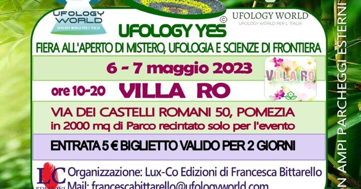 Ai nastri di partenza Ufology Yes : Fiera del mistero all’aperto in 2000 mq a Villa Ro  il 6 e 7 maggio 2023
