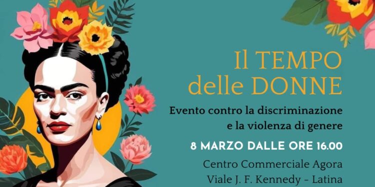 Il Tempo delle Donne: l’8 marzo un evento contro la discriminazione e la violenza di genere a Latina.