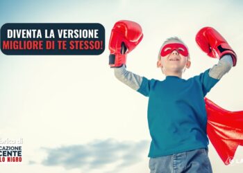 Diventa la versione migliore di te stesso!