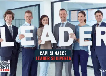 Capi si nasce, leader si diventa