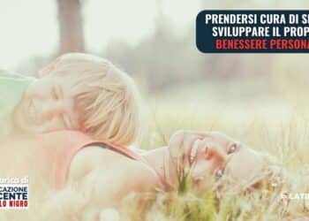 Prendersi cura di sé per sviluppare il proprio benessere personale