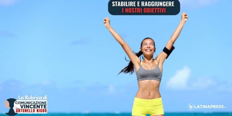 Stabilire e raggiungere i nostri obiettivi