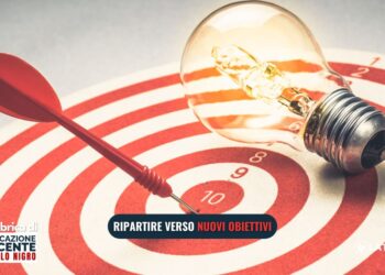 Ripartire verso nuovi obiettivi