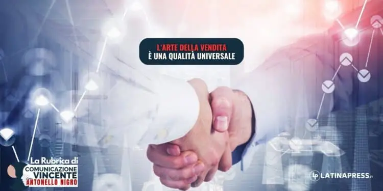 L’arte della vendita è una qualità universale
