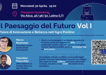 DIRETTA VIDEO – Il Paesaggio del Futuro Vol I Visioni di Innovazione e Bellezza nell’Agro Pontino
