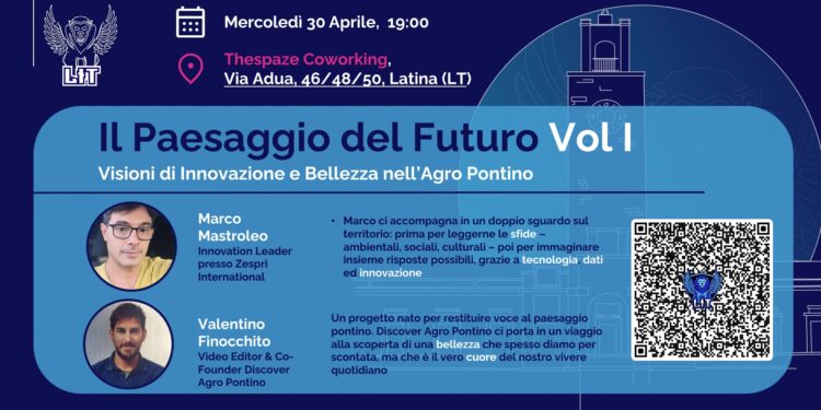 DIRETTA VIDEO – Il Paesaggio del Futuro Vol I Visioni di Innovazione e Bellezza nell’Agro Pontino