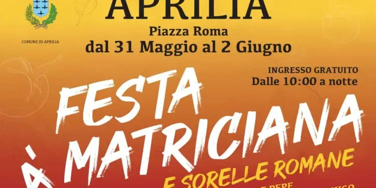 Festa A’matriciana e Sorelle Romane – Aprilia dal 31 Maggio/ 2 Giugno